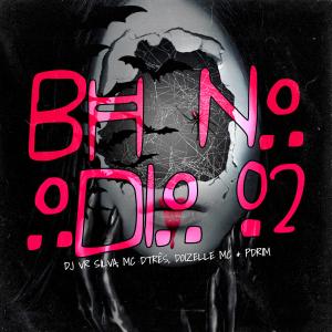 收聽Dj Vr Silva的BH NO ODIO 02 (feat. Doizelle MC) (Explicit)歌詞歌曲