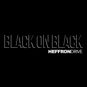 ดาวน์โหลดและฟังเพลง Black on Black พร้อมเนื้อเพลงจาก Heffron Drive