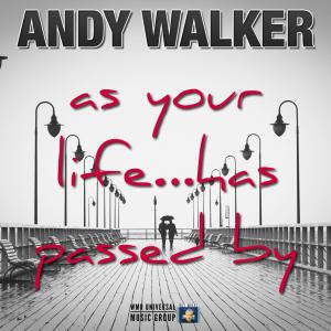 Listen to As Your life has passing by song with lyrics from Andy Walker