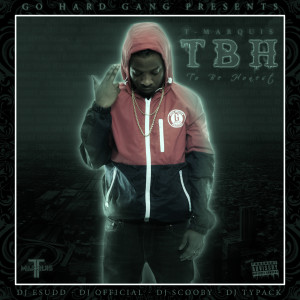 T-Marquis的專輯To Be Honest (Explicit)
