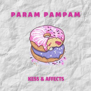 ดาวน์โหลดและฟังเพลง Pamram Pampam (Radio Edit) พร้อมเนื้อเพลงจาก Kess