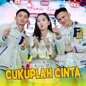 Listen to Cukuplah Cinta song with lyrics from RIZKI RIDHO