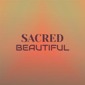 收聽Andong Hech的Sacred Beautiful歌詞歌曲