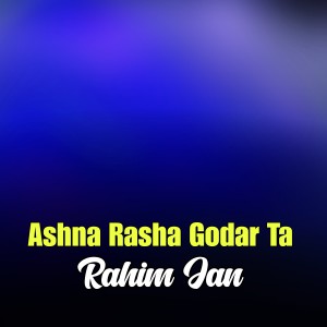Album Ashna Rasha Godar Ta from Rahim Jan