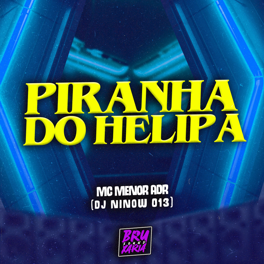Piranha do Helipa (Explicit)