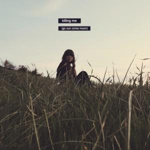 收聽Ofelia K的Killing Me (Go Sun Come Moon)歌詞歌曲