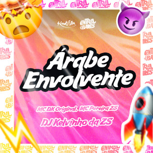 DJ KELVINHO DA ZS的專輯Árabe Envolvente (Explicit)