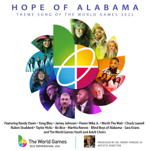 ดาวน์โหลดและฟังเพลง Hope Of Alabama(Theme Song Of The World Games 2022) (Radio Edit) พร้อมเนื้อเพลงจาก Randy Owen