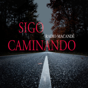 Album Sigo Caminando oleh Radio Macandé