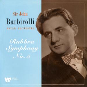 อัลบัม Rubbra: Symphony No. 5, Op. 63 ศิลปิน Sir John Barbirolli
