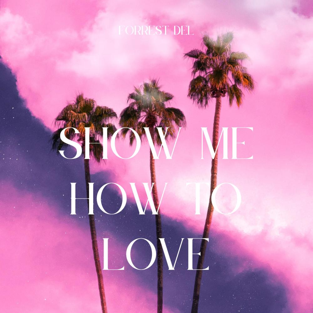 Show Me How to Love