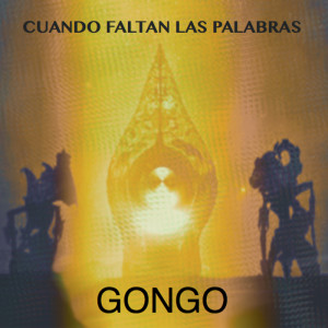 Album Cuando Faltan Las Palabras from Gongo