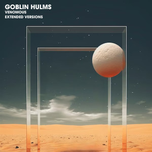 Goblin Hulms的專輯Venomous (Extended Versions)