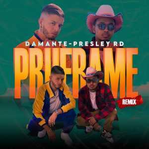 Listen to Pruebame (Remix|Explicit) song with lyrics from Presley RD