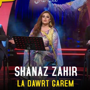 Listen to La Dawrt Garem (Live) song with lyrics from Shanaz Zahir