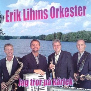 Erik Lihms Orkester的專輯Jag tror på kärlek