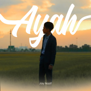 Album Ayah oleh Jay Nazif