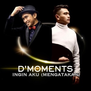 ดาวน์โหลดและฟังเพลง Ingin Aku (Mengatakan) พร้อมเนื้อเพลงจาก The Moments