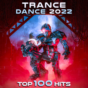 Album Trance Dance 2022 Top 100 Hits oleh Psytrance