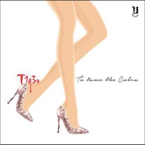 T1G3R #UNLSH的专辑To Tame the Cobra