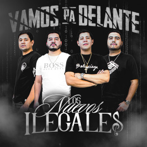 Los Nuevos Ilegales的專輯Vamos Pa Delante