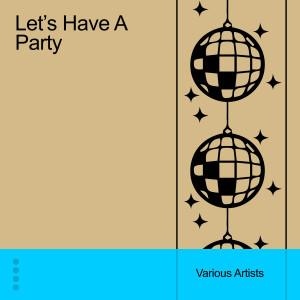 Various的專輯Let's Have a Party