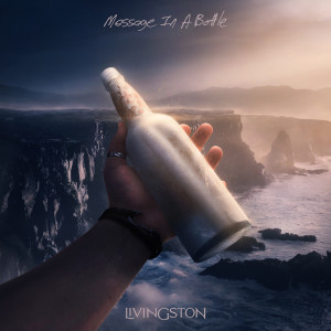 ดาวน์โหลดและฟังเพลง Message in a Bottle พร้อมเนื้อเพลงจาก Livingston