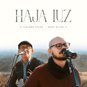 Dengarkan lagu Haja Luz nyanyian Calebe Silva dengan lirik