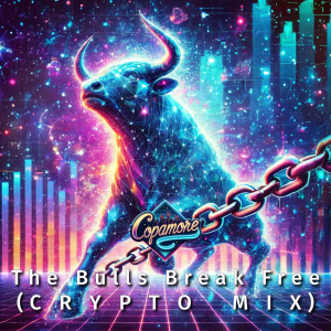 Album The Bulls Break Free (Crypto Mix) from Copamore