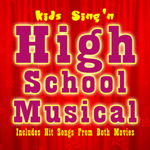 Kids Sing'n的專輯Kids Sing'n High School Musical