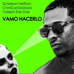 Dengarkan Vamo Hacerlo lagu dari DJ Nelson dengan lirik