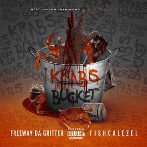 อัลบัม Krabs in a Bucket (Explicit) ศิลปิน FreewayDaGritter