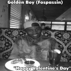 收聽Golden Boy (Fospassin)的Happy Valentine's Day歌詞歌曲