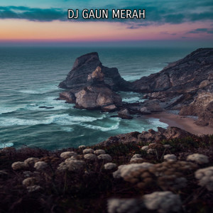 Listen to DJ GAUN MERAH song with lyrics from Tryana