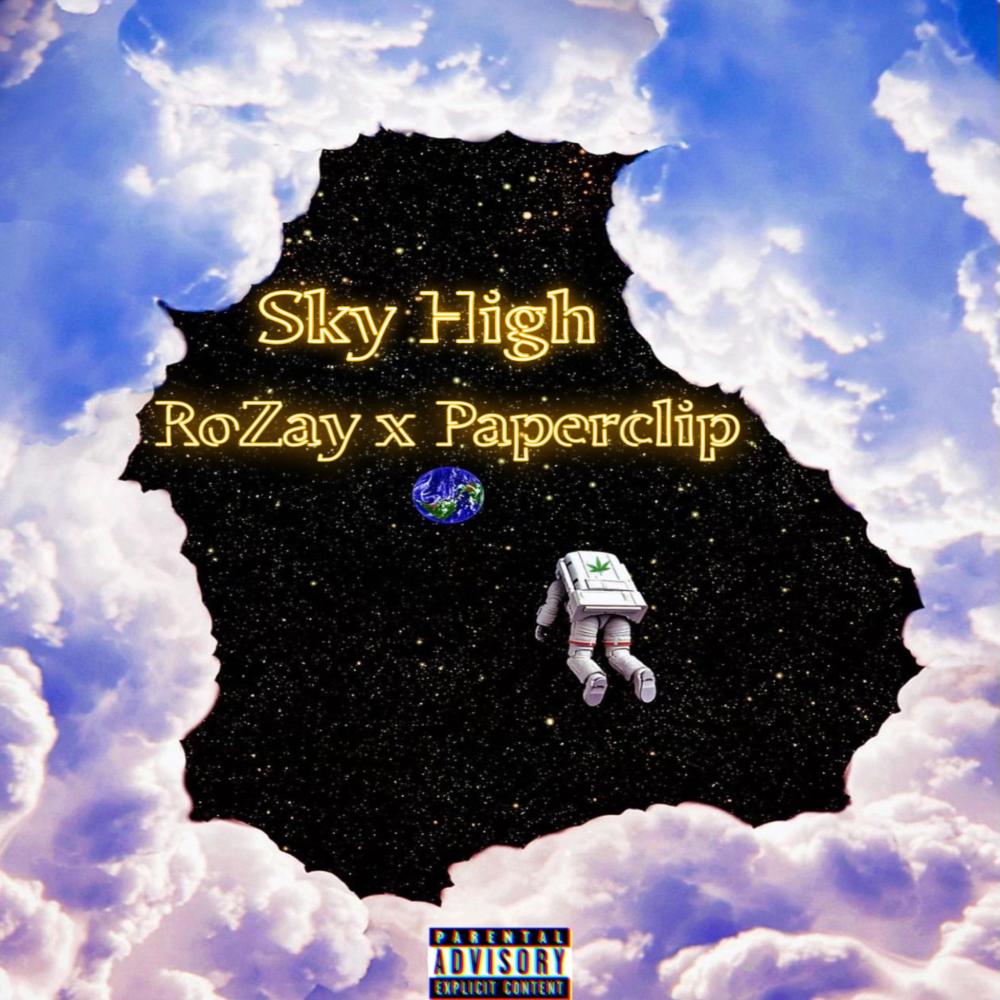Sky High (feat. Paperclip) (Explicit)