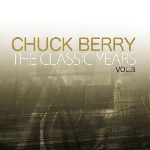 Chuck Berry的專輯The Classic Years, Vol. 3