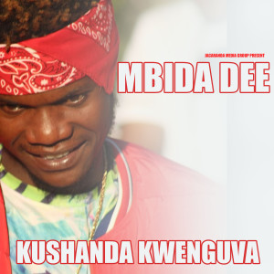 收聽Mbida Dee的Kushanda KweNguva歌詞歌曲