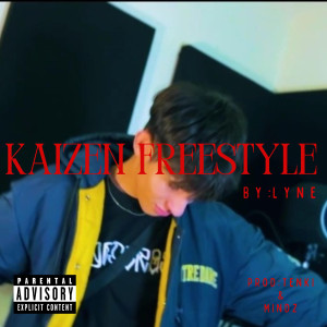 收聽LYNE的KAIZEN FREESTYLE (Explicit)歌詞歌曲