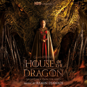 Ramin Djawadi的專輯House of the Dragon: Season 1 (Soundtrack from the HBO® Series)