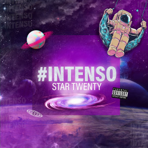 Listen to Intenso (Explicit) song with lyrics from Star Twenty