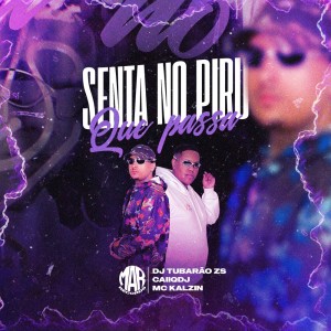 Album Senta no Piru que Passa (Explicit) from 