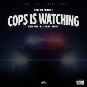 Don D The Producer的专辑Cops Is Watching (Explicit)
