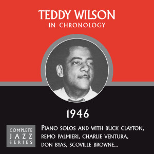 Teddy Wilson的專輯Complete Jazz Series 1946