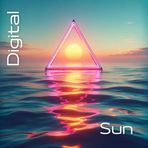 DJ X Rais的專輯Digital Sun (Chill Sunrise Electronic Mix)