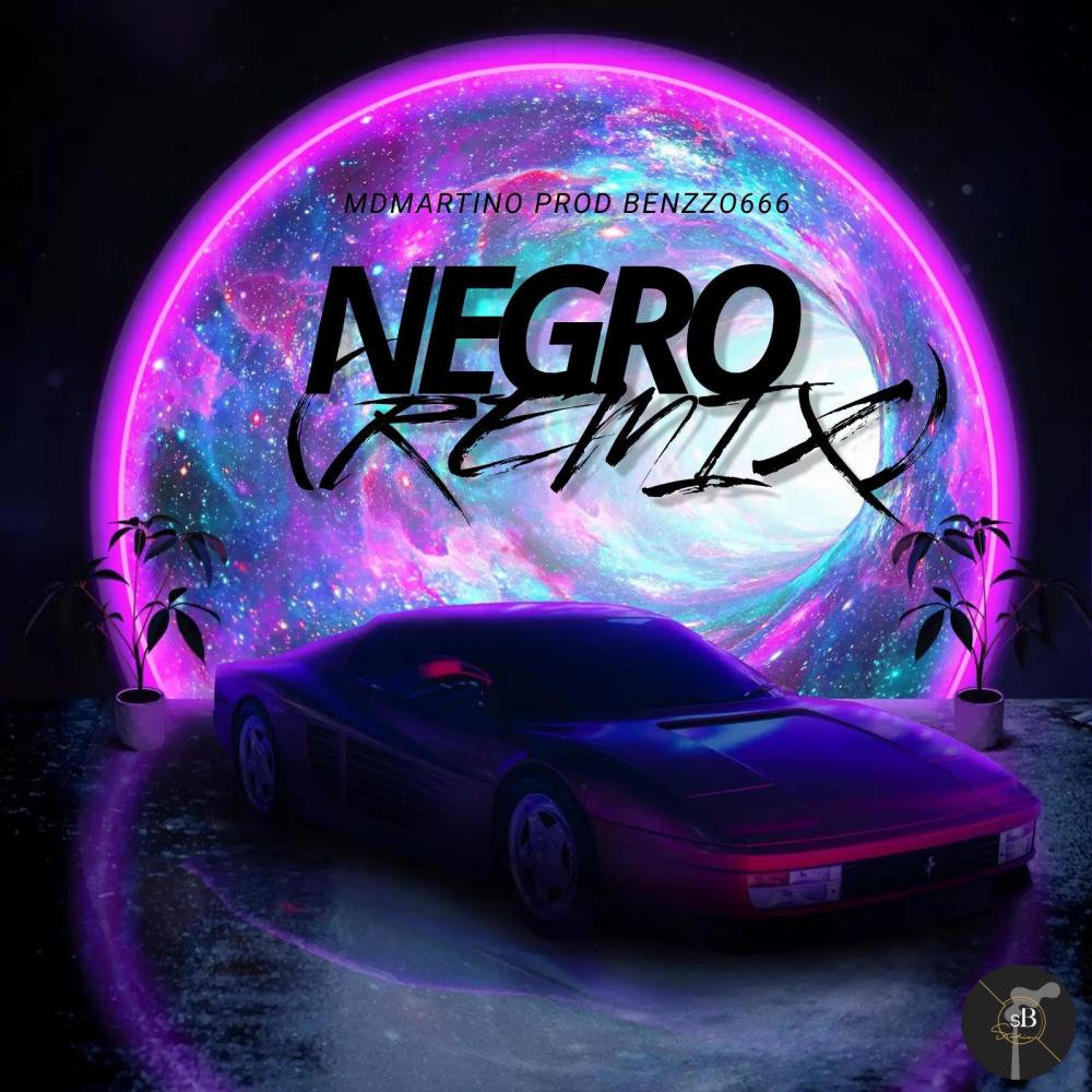 NEGRO (feat. Benzzo666) (Remix)
