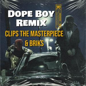 อัลบัม Dope Boy Remix (feat. Briks) [Explicit] ศิลปิน Clips The Masterpiece