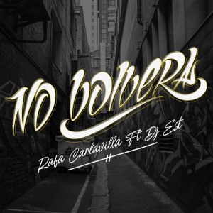 ดาวน์โหลดและฟังเพลง NO VOLVERÁ (Explicit) พร้อมเนื้อเพลงจาก Rafa Carlavilla
