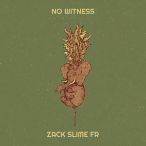 Listen to No Witness (Explicit) song with lyrics from Zack Slime Fr