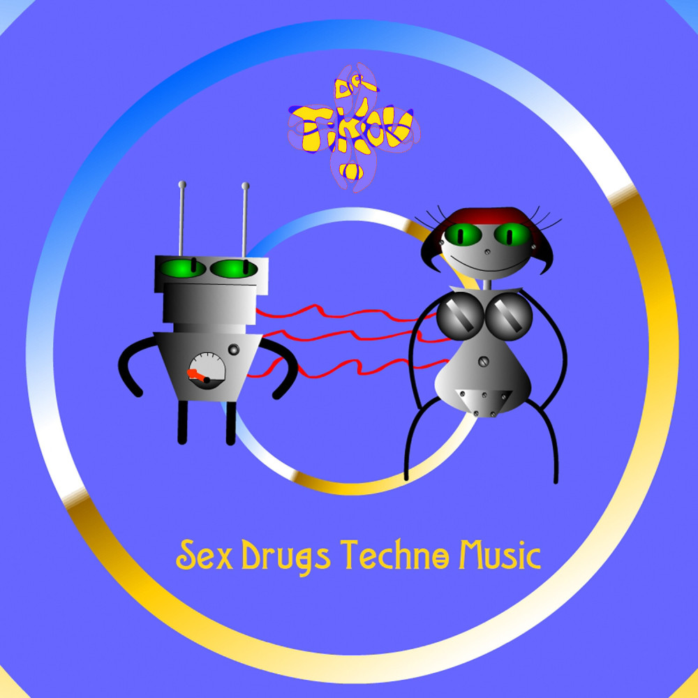 Sex Drugs Techno Music (Electrohouse Mix)