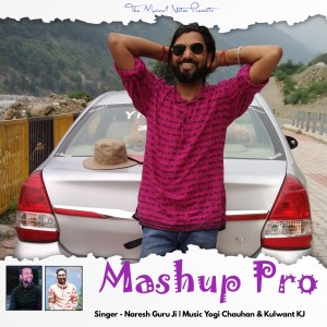 ดาวน์โหลดและฟังเพลง Mashup Pro พร้อมเนื้อเพลงจาก Naresh Guru Ji